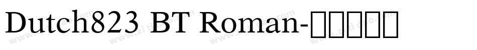 Dutch823 BT Roman字体转换
